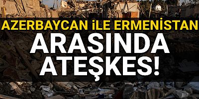 Azerbaycan ile Ermenistan arasında insani amaçlı ateşkes!