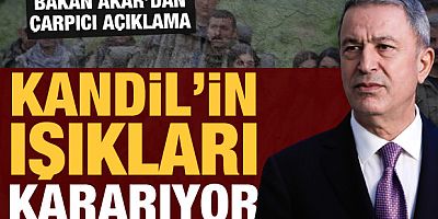 Bakan Akar: Kandil'in ışıkları söndü