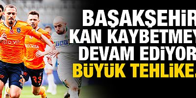 Başakşehir kan kaybetmeye devam ediyor!