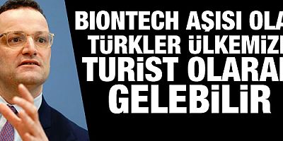 BioNTech aşısı olan Türkler ülkemize turist olarak gelebilirler