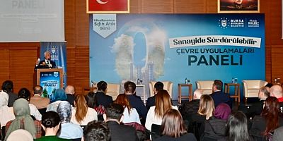 Bursa'da 'Sanayide Sürdürülebilir Çevre Uygulamaları' paneli