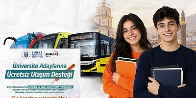 Bursa'da üniversite adaylarına ücretsiz ulaşım desteği