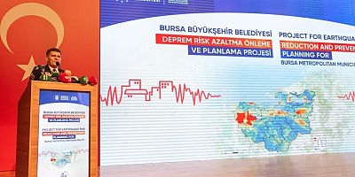 Bursa'nın 'Deprem risk analizi raporu' kamuoyu ile paylaşıldı