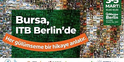 Bursa, sürdürülebilir turizm modeliyle ITB Berlin’de