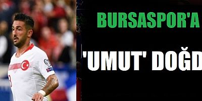 Bursaspor'a 'Umut' doğdu