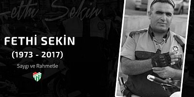 Bursaspor, Fethi Sekin'i unutmadı