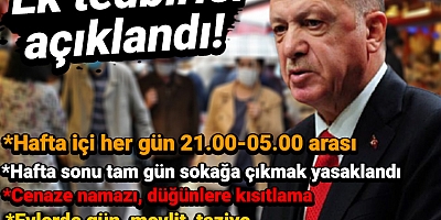 Cumhurbaşkanı Erdoğan duyurdu! Sokağa çıkma yasağı yarın başlıyor..