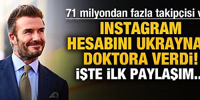 David Beckham Instagram hesabını Ukraynalı bir doktora verdi