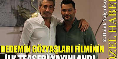 Dedemin Gözyaşları Filmi’nin ilk Teaseri yayınlandı...