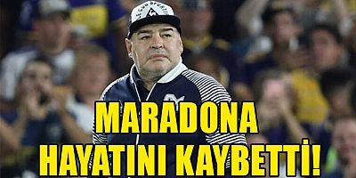 Diego Maradona hayatını kaybetti