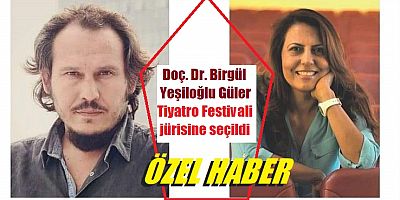 Doç. Dr. Birgül Yeşiloğlu Güler 3. Uluslararası Maltepe Tiyatro Festivalijuri seçildi