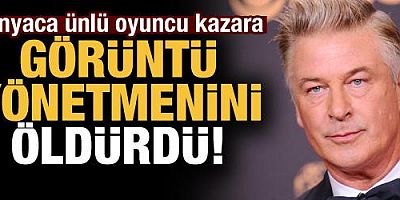 Dünyaca ünlü oyuncu Alec Baldwin, kazara görüntü yönetmenini öldürdü!