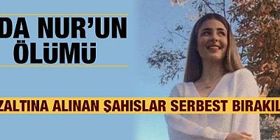 Eda Nur Kaplan'ın ölümüyle ilgili gözaltına alınan şahıs serbest bırakıldı