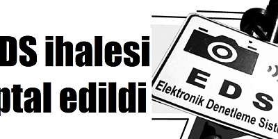 EDS ihalesi iptal edildi