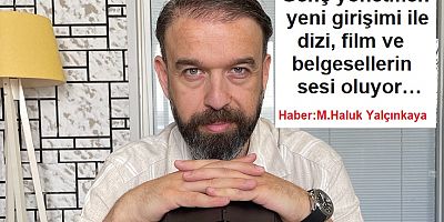 Genç yönetmen yeni girişimi ile dizi, film ve belgesellerin sesi oluyor… 