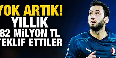 Hakan Çalhanoğlu'na astronomik teklif!