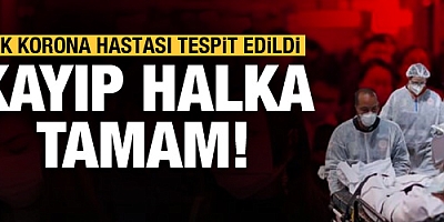 Koronavirüsün kayıp halkası bulundu! İlk hasta tespit edildi