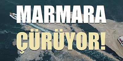 Marmara çürüyor!