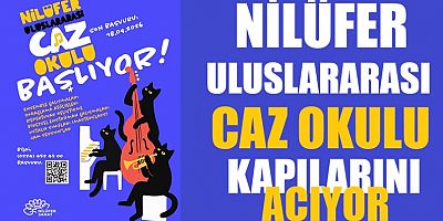 Nilüfer Uluslararası Caz Okulu kapılarını açıyor