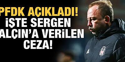 PFDK'dan Sergen Yalçın'a 1 maç ceza!