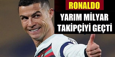 Ronaldo yarım milyar takipçiyi geçti