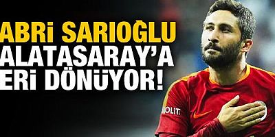 Sabri Sarıoğlu, Galatasaray'a dönüyor!