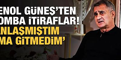 Şenol Güneş'ten itiraf! 'Anlaşmıştım ama gitmedim'