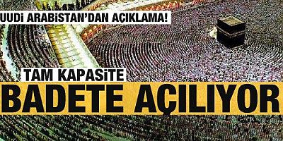 Suudi Arabistan duyurdu! Tam kapasite ibadete açılıyor