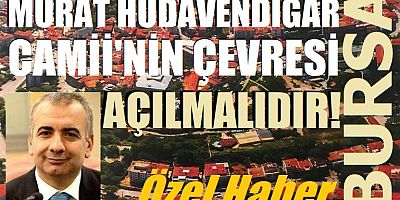 Tarihi Camii’nin Çevresi Açılmalıdır!