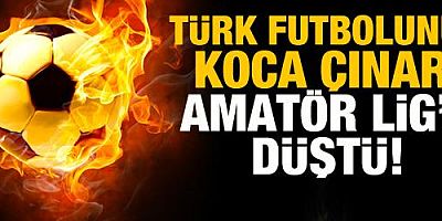 Türk futbolunun koca çınarı amatöre düştü!