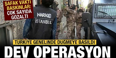 Türkiye genelinde dev operasyon! Çok sayıda gözaltı var