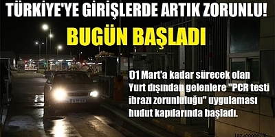 Türkiye'ye girişlerde artık zorunlu! Bugün başladı