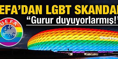 UEFA'dan skandal LGBT desteği!