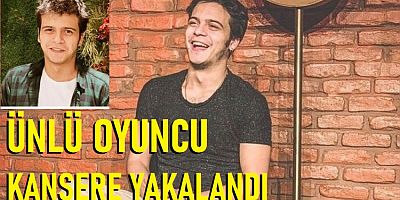 Ünlü oyuncu kansere yakalandı