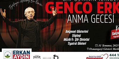 Usta sanatçı Genco Erkal Osmangazi’de anılacak