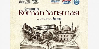Yıldırım roman yarışması’nda heyecan başladı