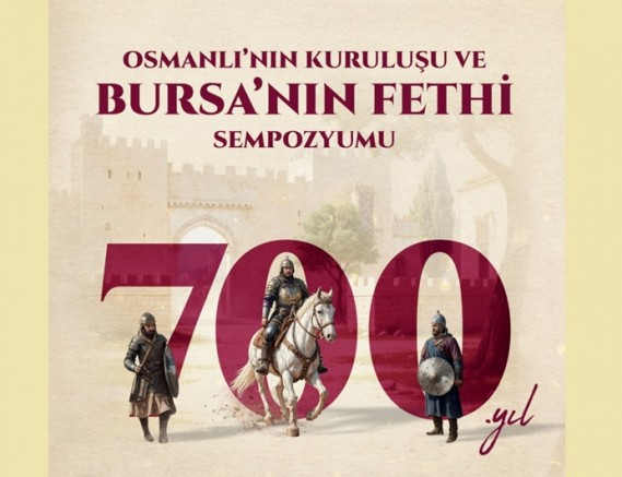 Yıldırım Belediyesi’nden Kuruluş ve Fetih Sempozyumu